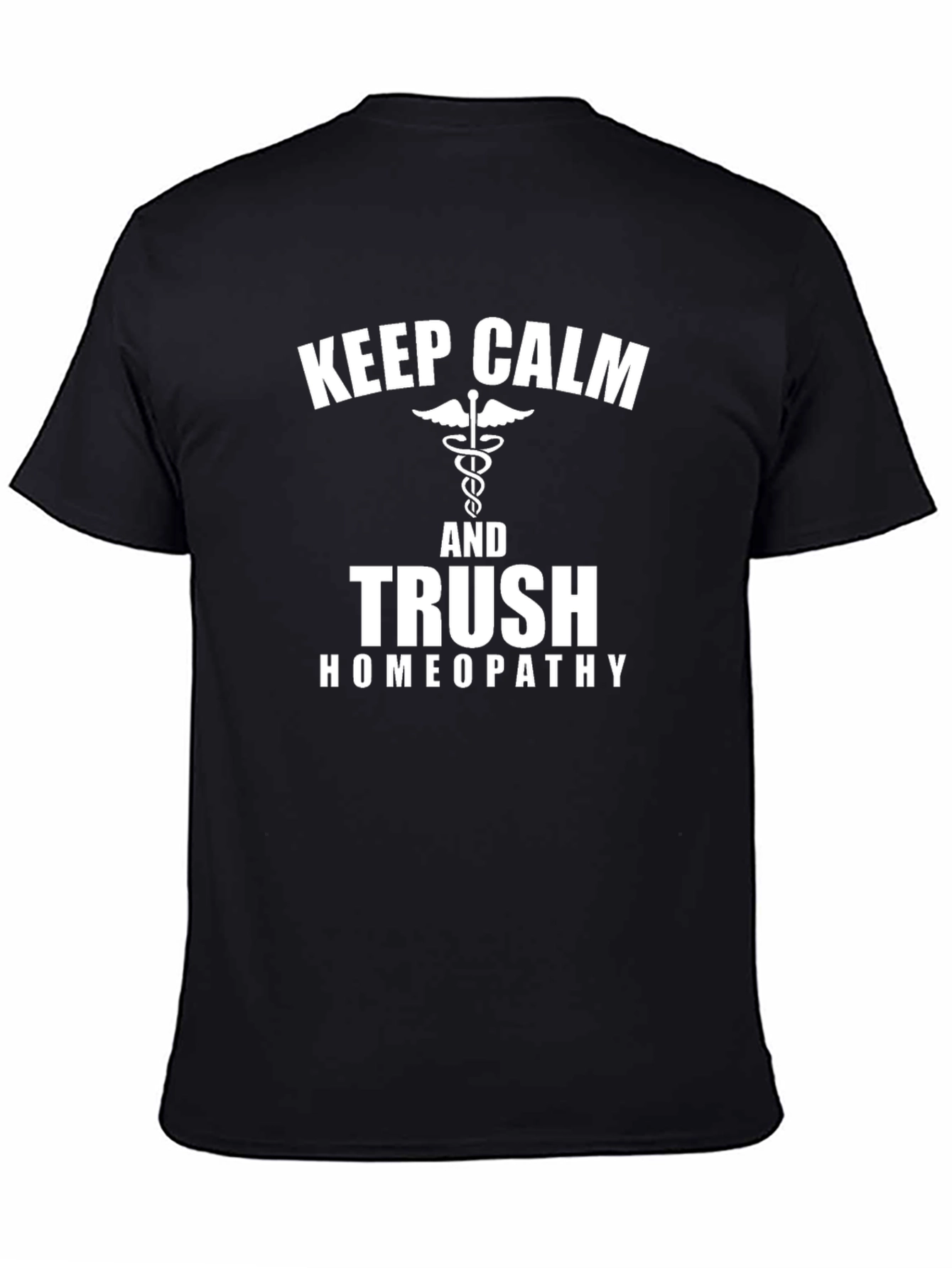 Keep Calm & Trust Homeopathy Black T-Shirt