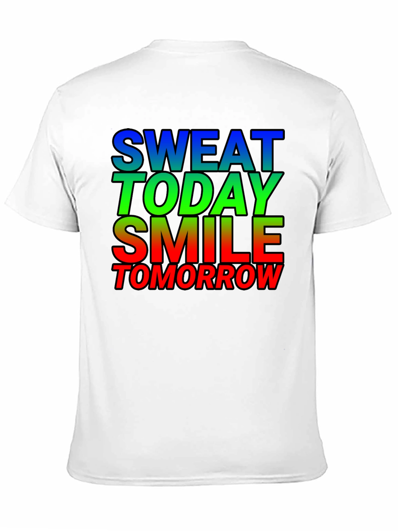 Motivational Sweat Today Smile Tomorrow Graphic Tee