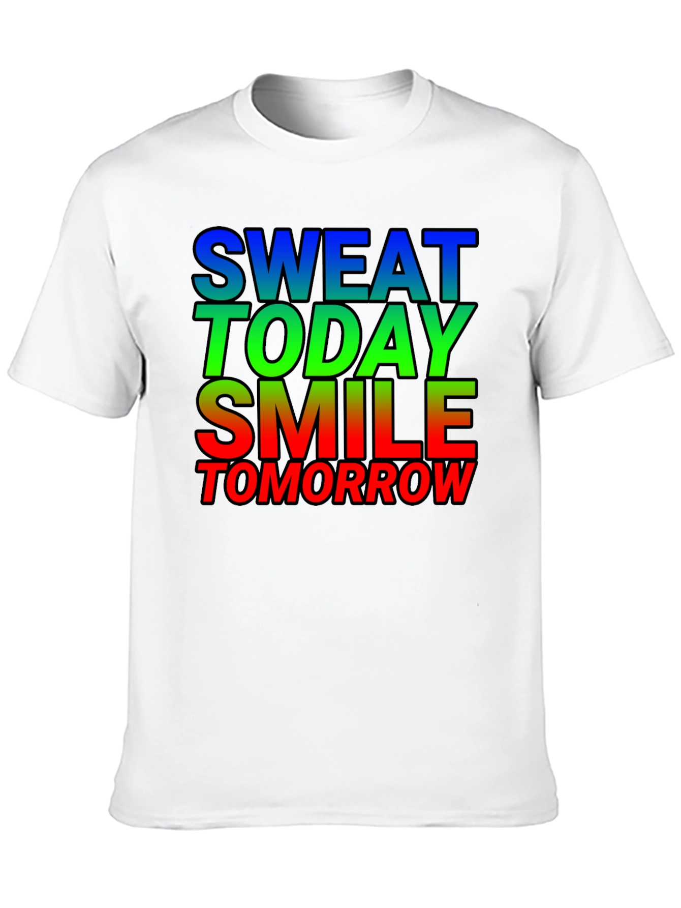 Motivational Sweat Today Smile Tomorrow Graphic Tee