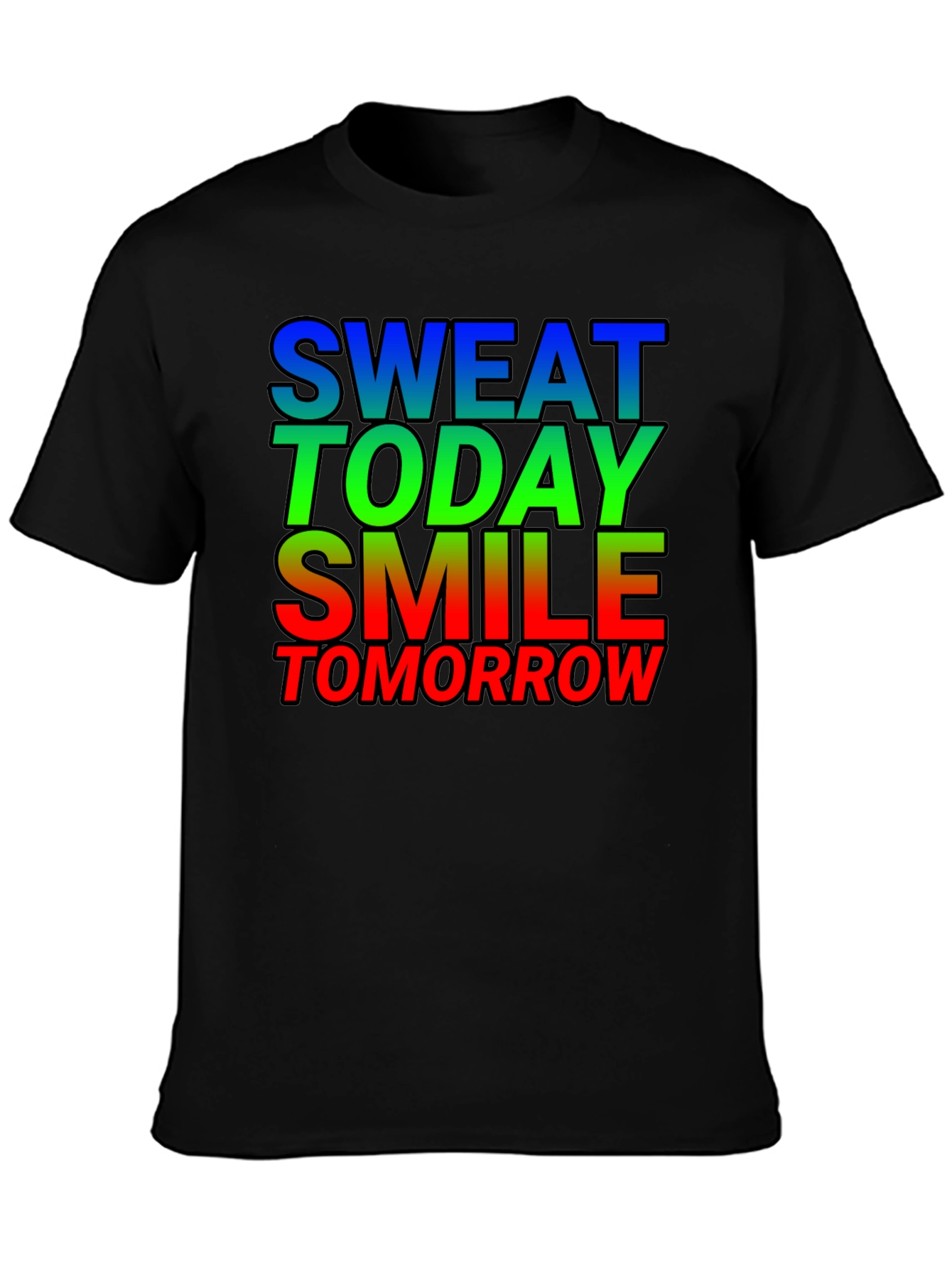 Motivational Sweat Today Smile Tomorrow Graphic Tee