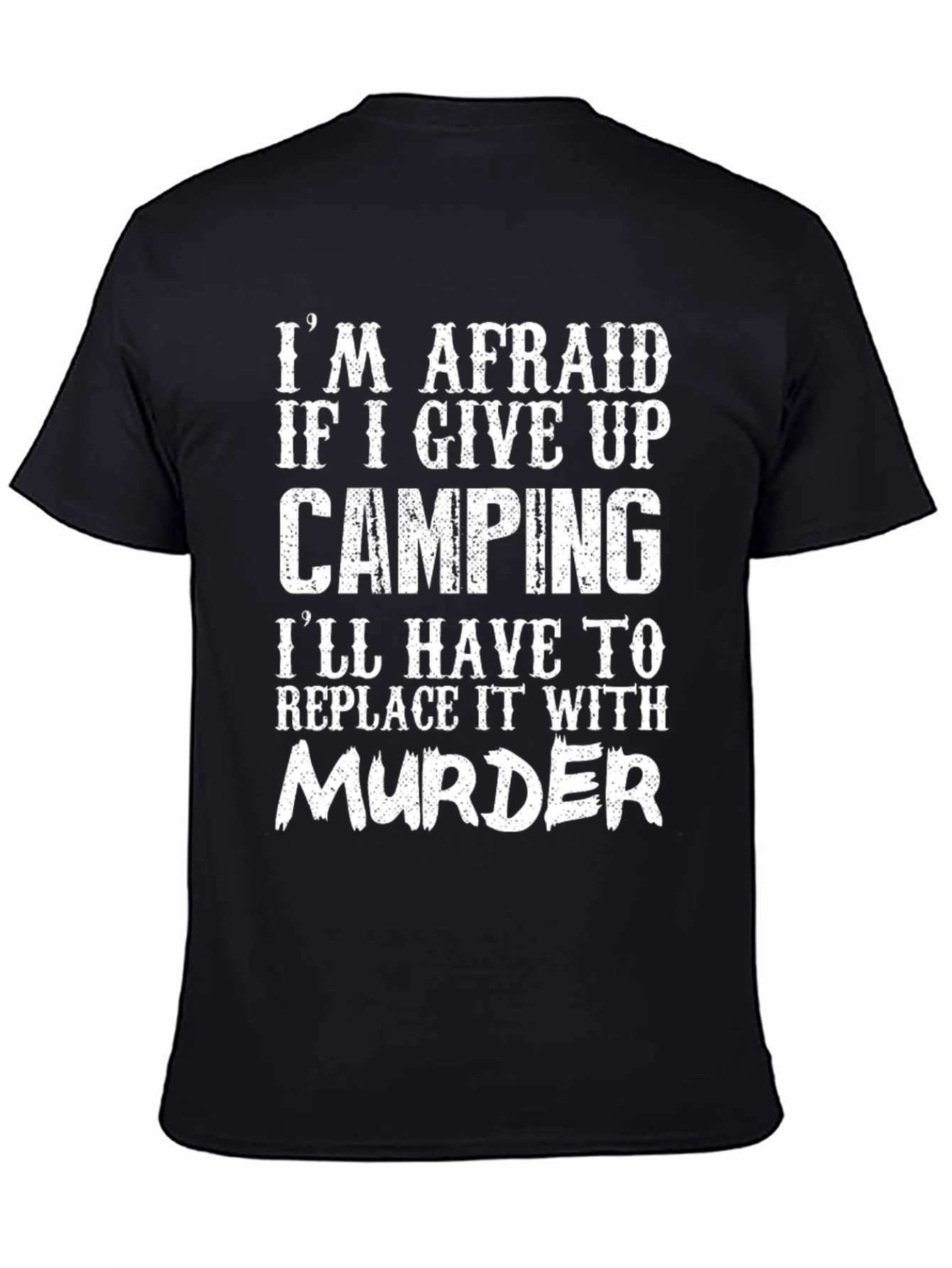 Funny Camping T-Shirt - Murder Alternative Tee