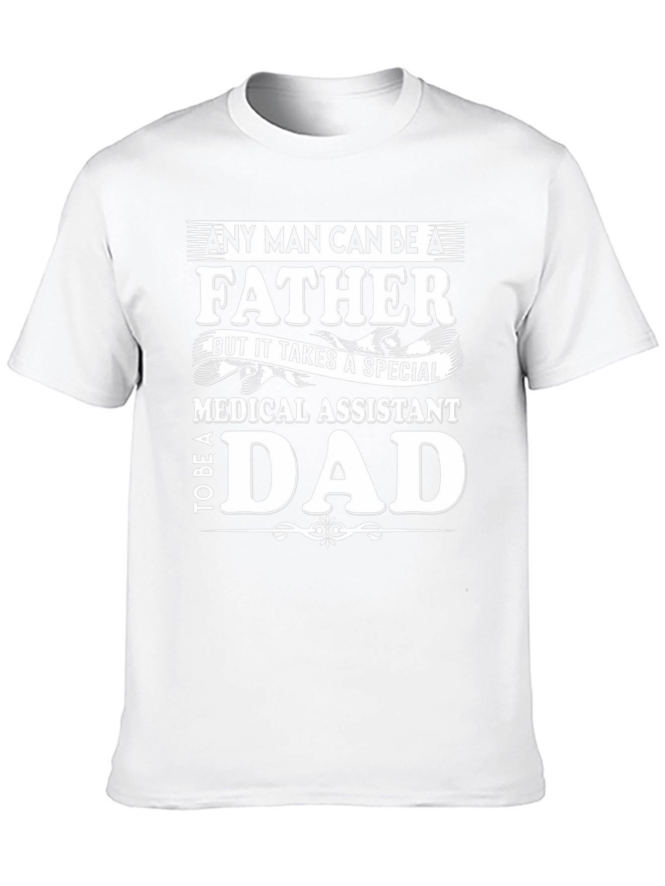 Medical Assistant Dad T-Shirt