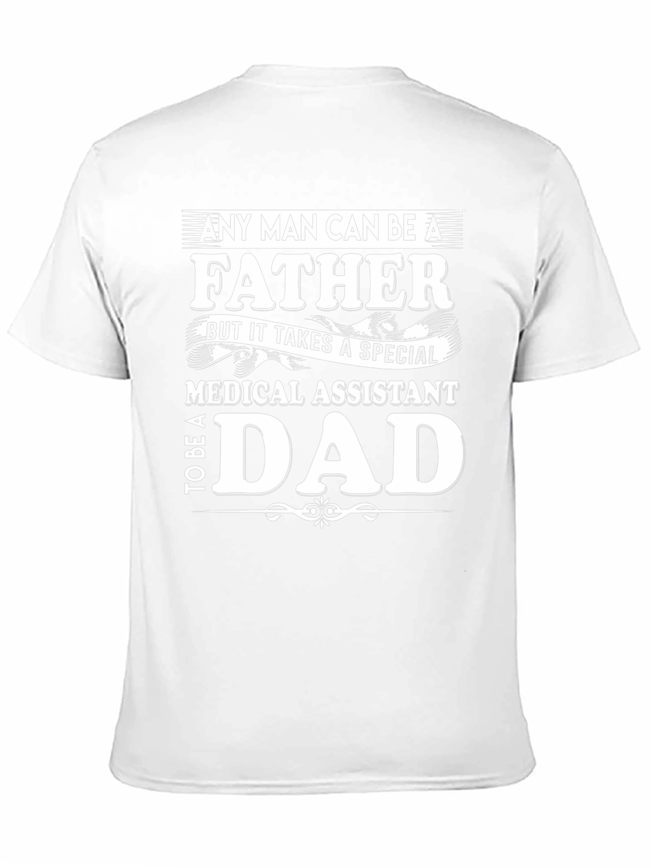 Medical Assistant Dad T-Shirt