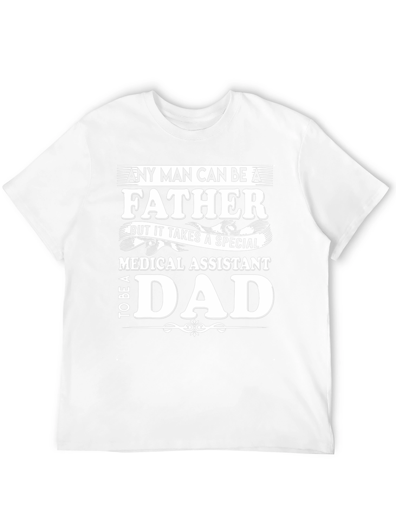 Medical Assistant Dad T-Shirt