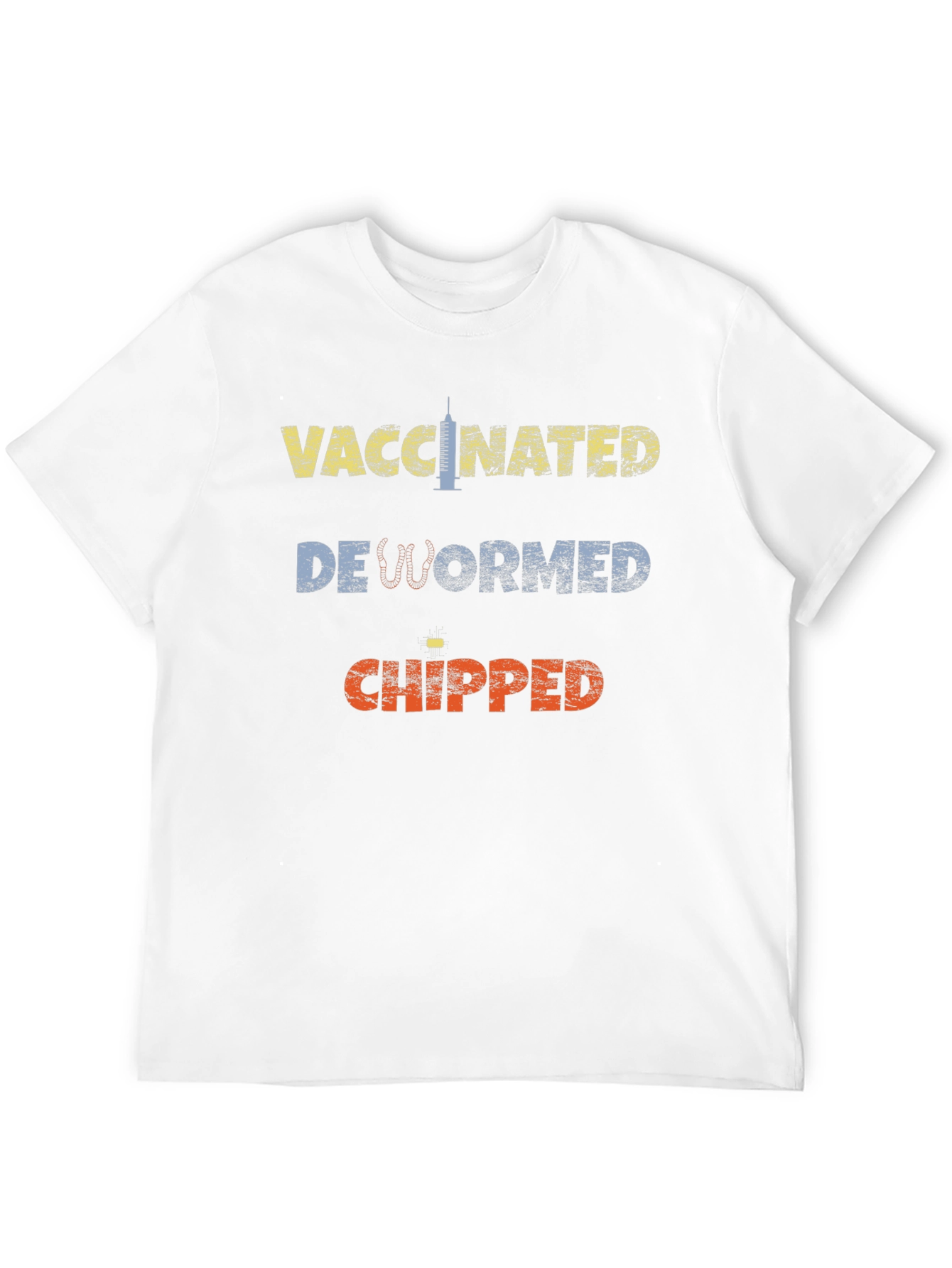 Vaccinated Dewormed Chipped Tee