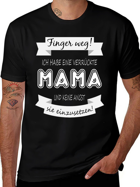 Funny Mama T-Shirt - “Finger weg! Ich habe eine verrückte MAMA”