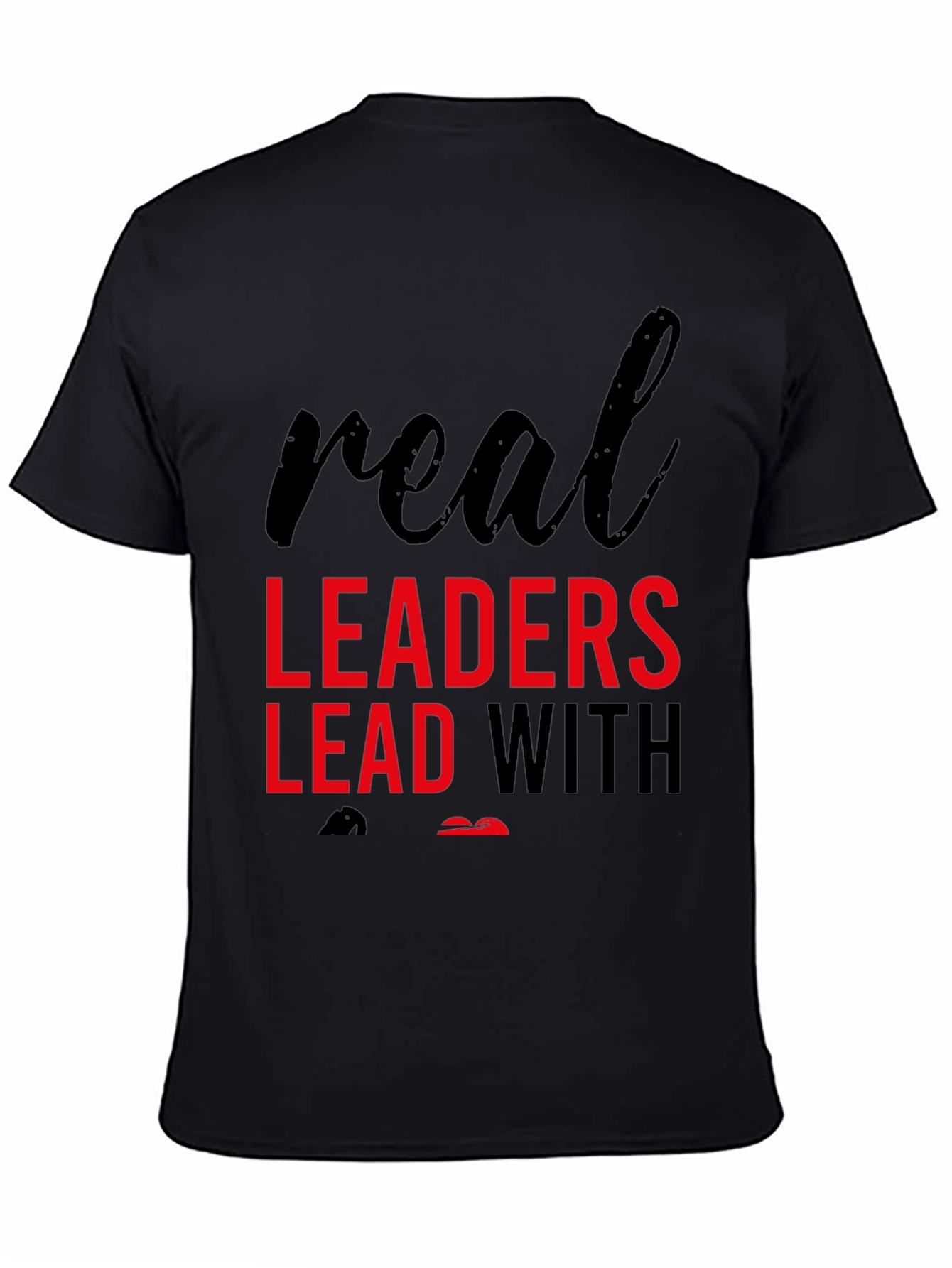 Real Leaders Graphic T-Shirt