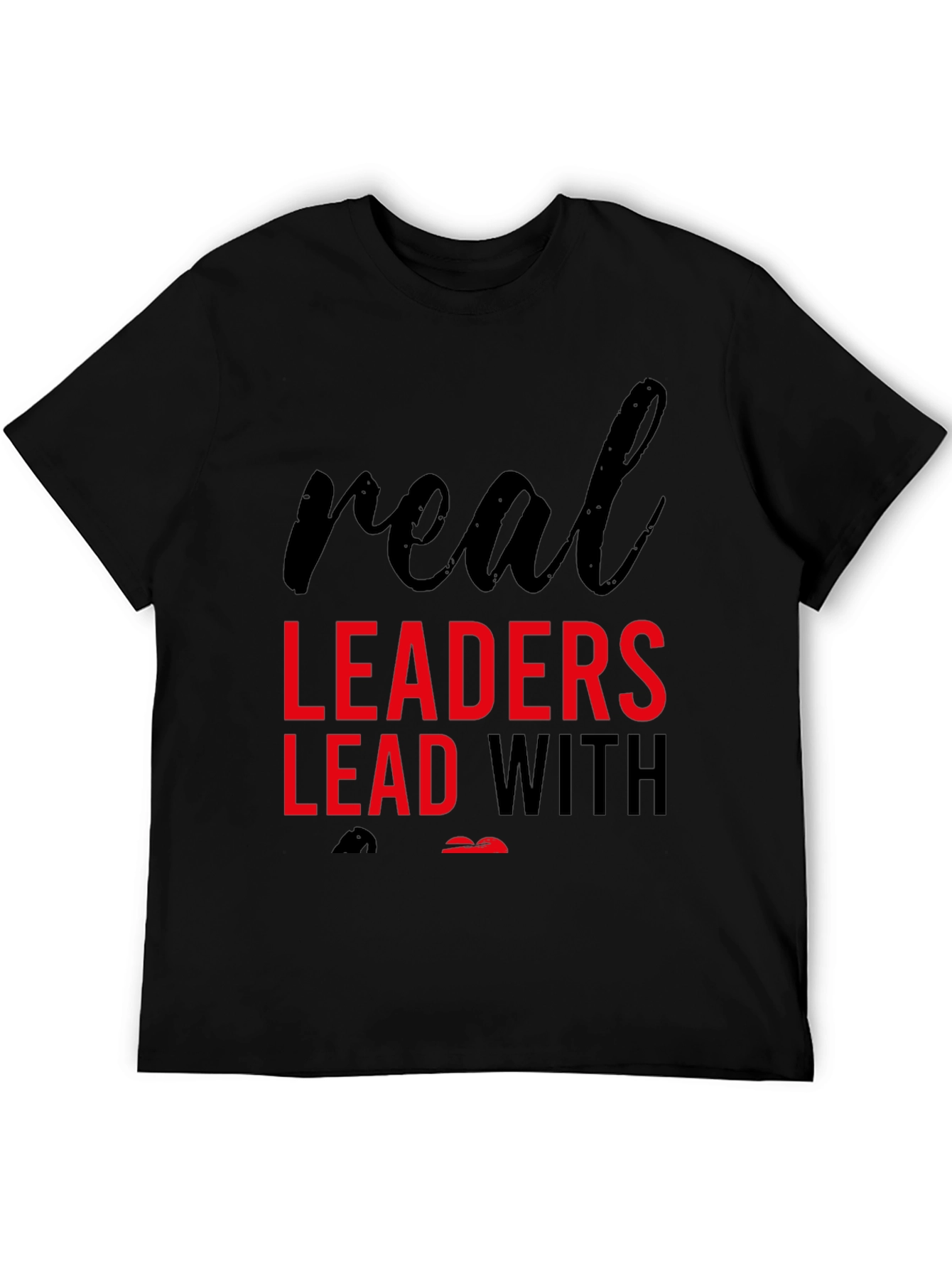 Real Leaders Graphic T-Shirt