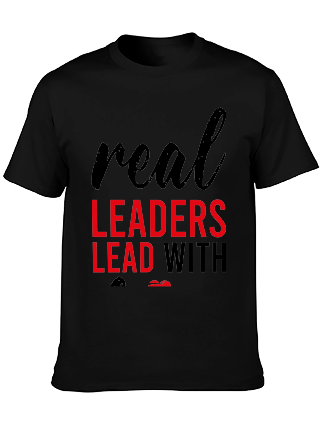 Real Leaders Graphic T-Shirt