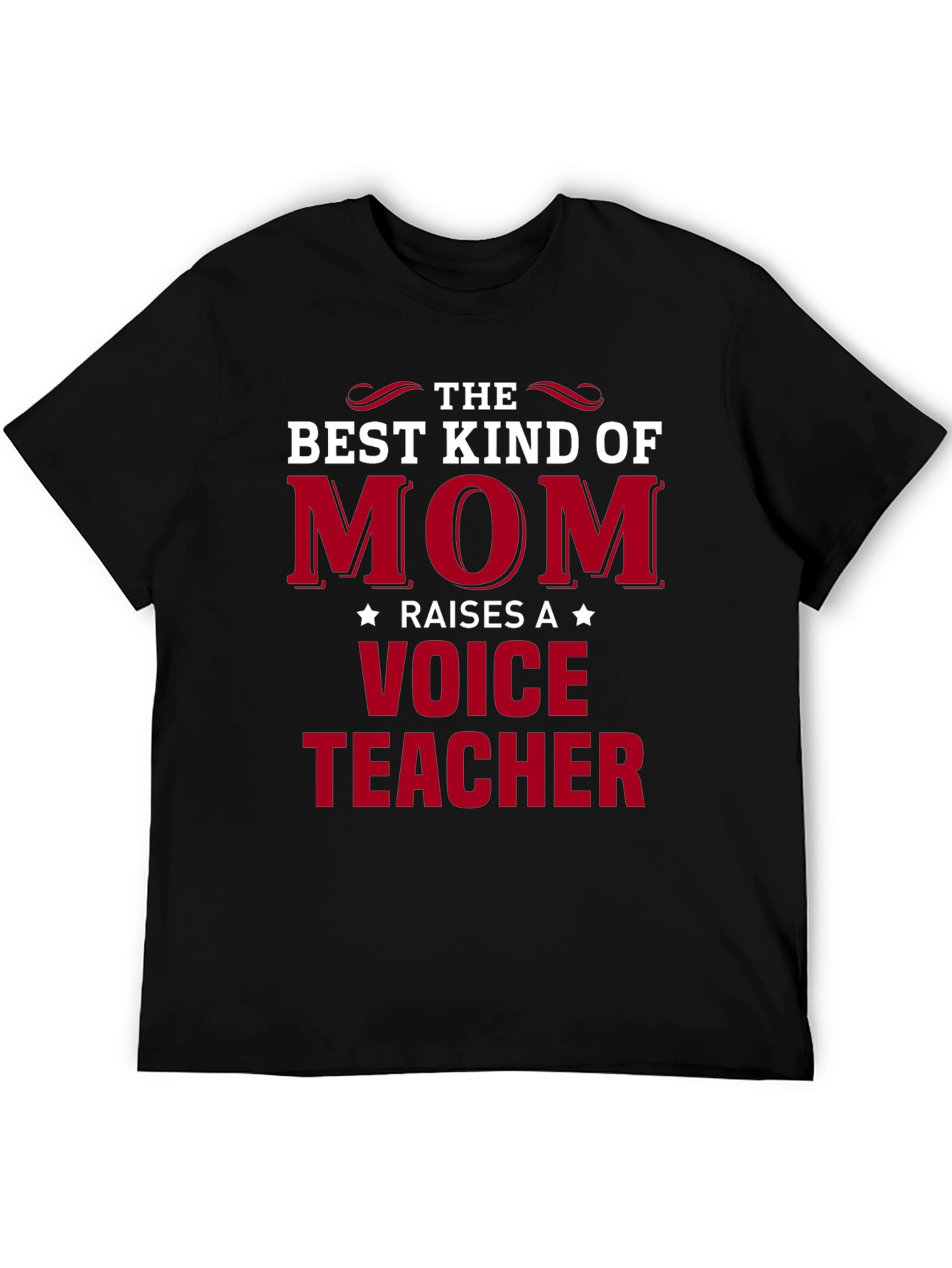 Best Mom Raises a Voice Teacher T-Shirt