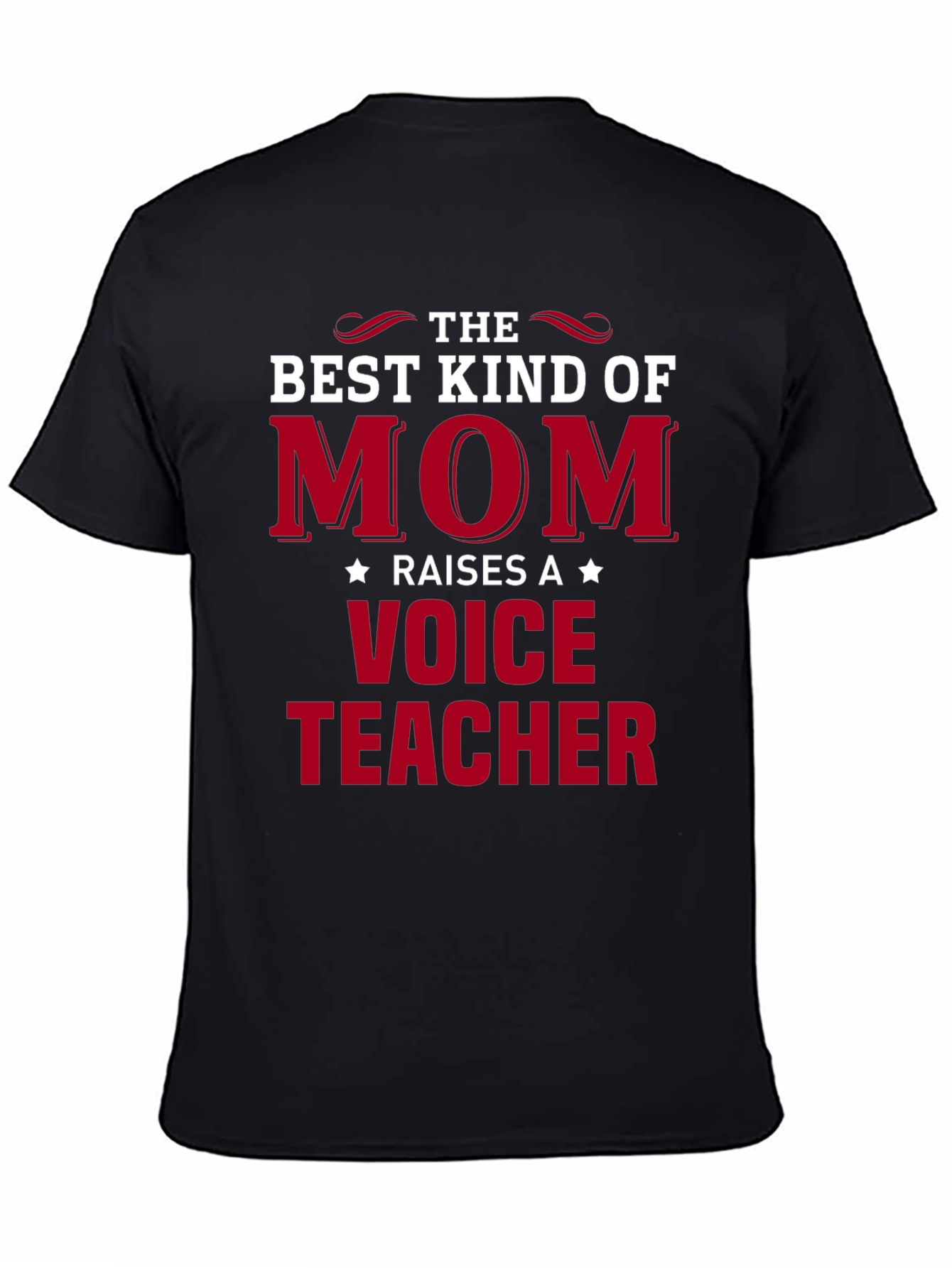 Best Mom Raises a Voice Teacher T-Shirt