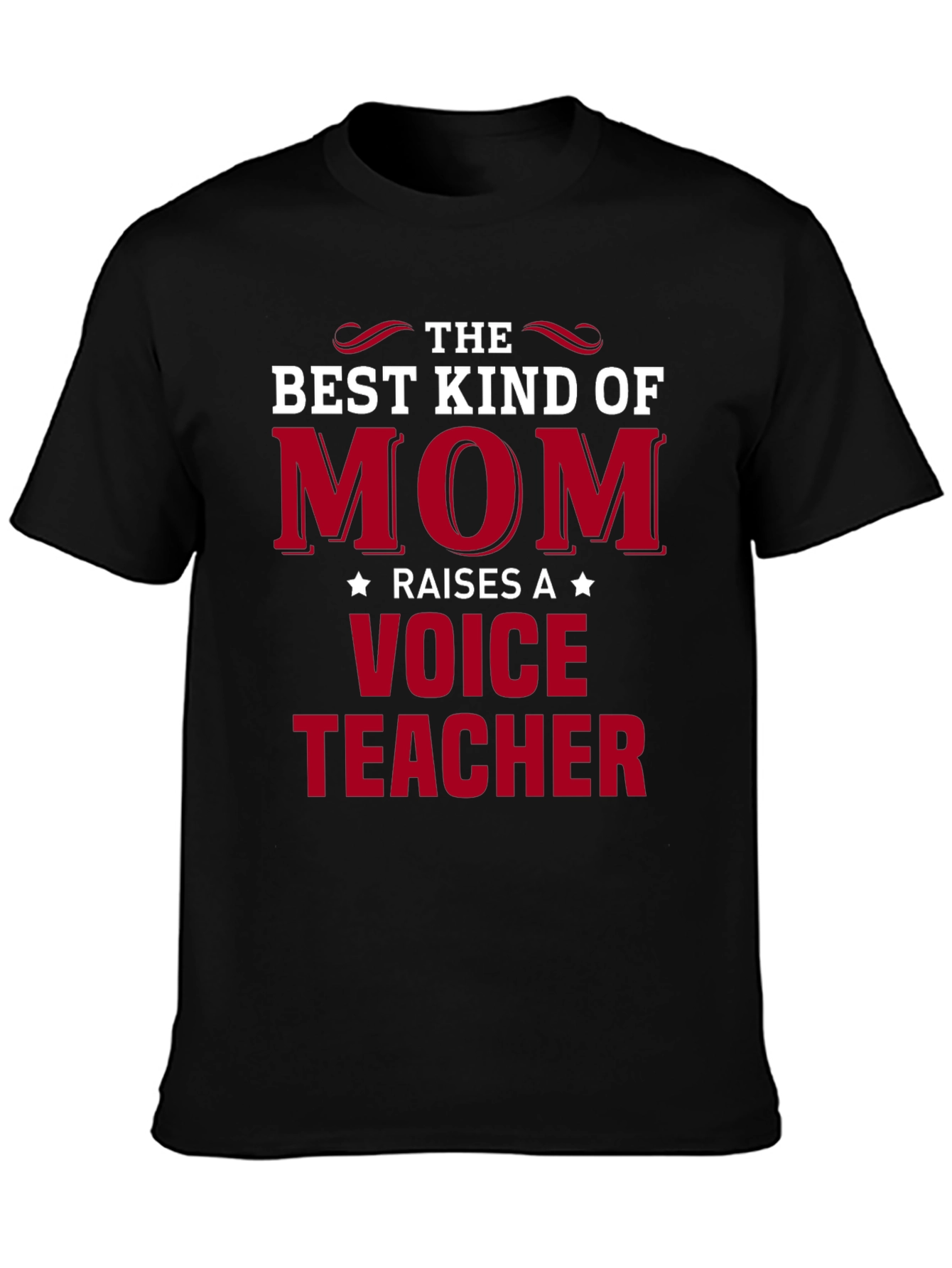 Best Mom Raises a Voice Teacher T-Shirt