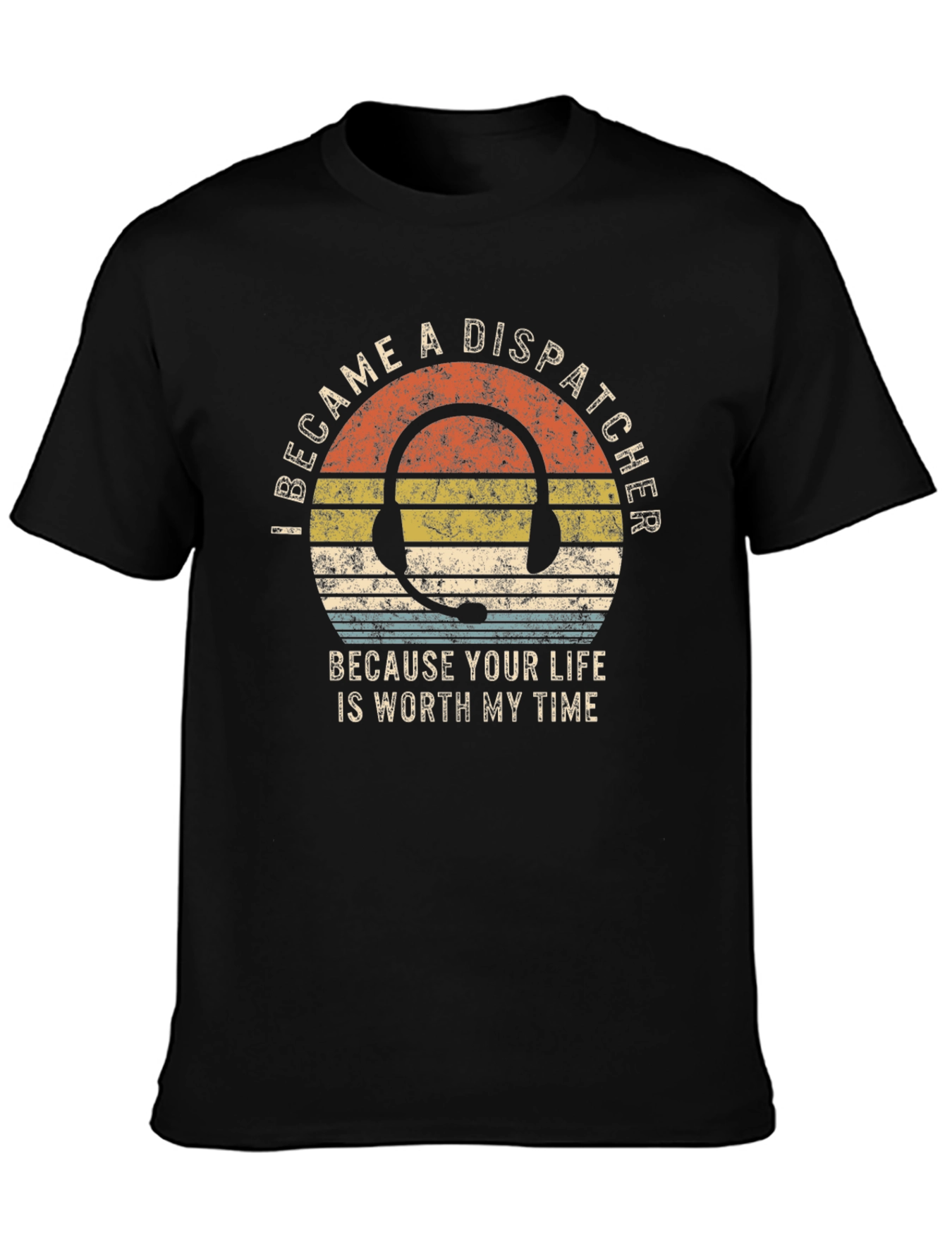 Dispatcher T-Shirt: Worth My Time Graphic Tee