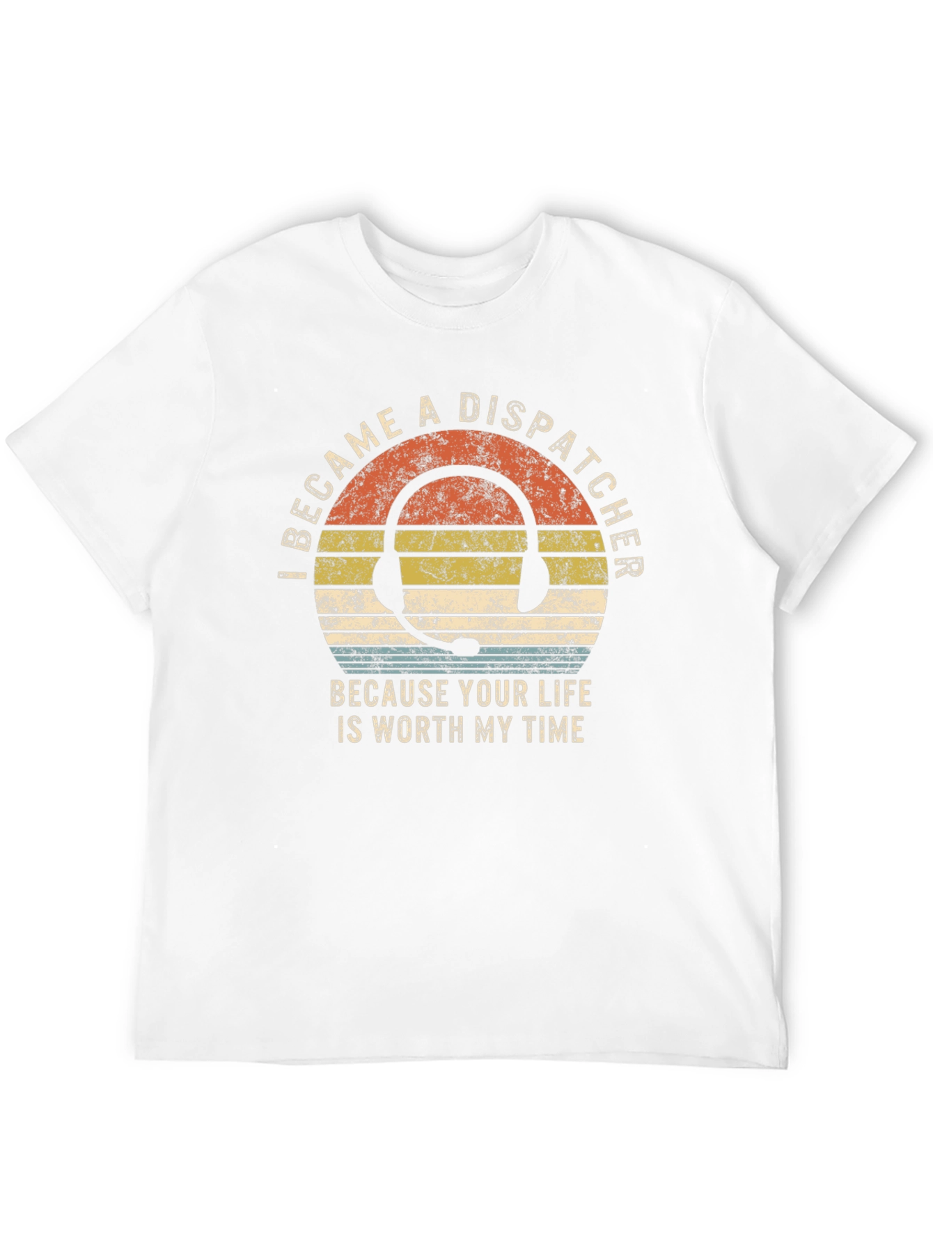Dispatcher T-Shirt: Worth My Time Graphic Tee
