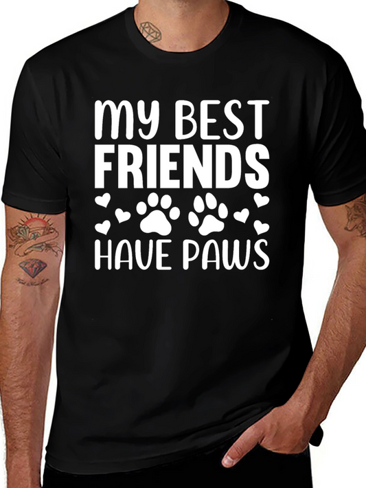 My Best Friends Have Paws T-Shirt - Dog Lover Tee