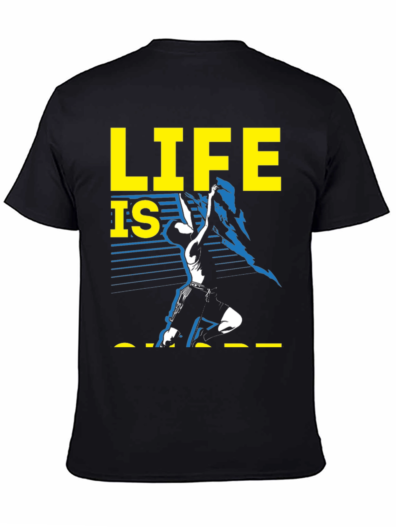 Life is Short T-Shirt Graphic Tee