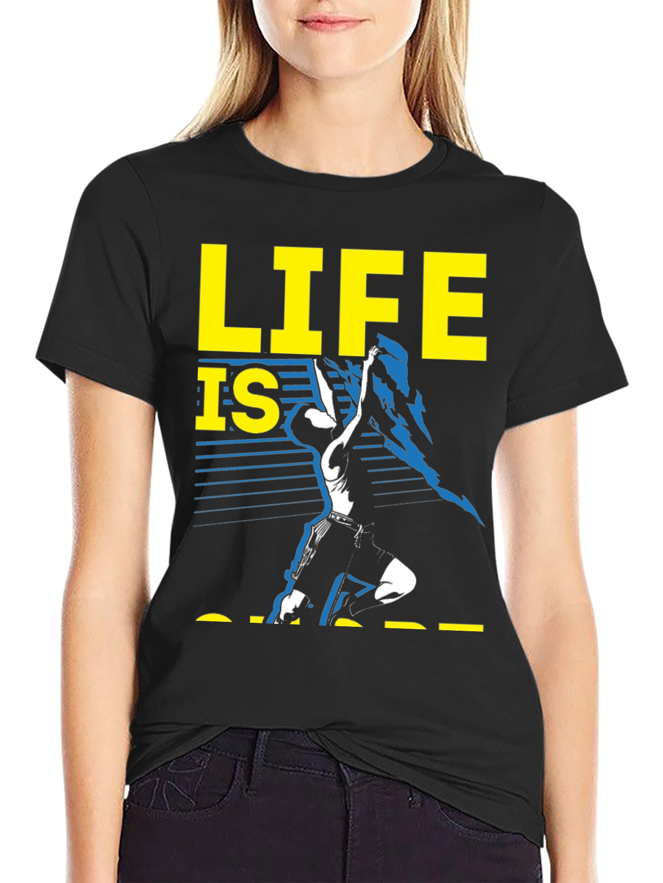 Life is Short T-Shirt Graphic Tee