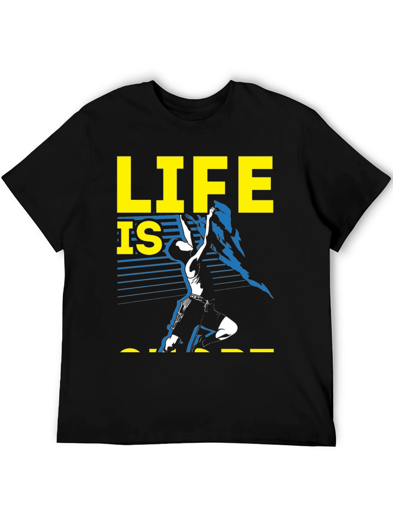 Life is Short T-Shirt Graphic Tee