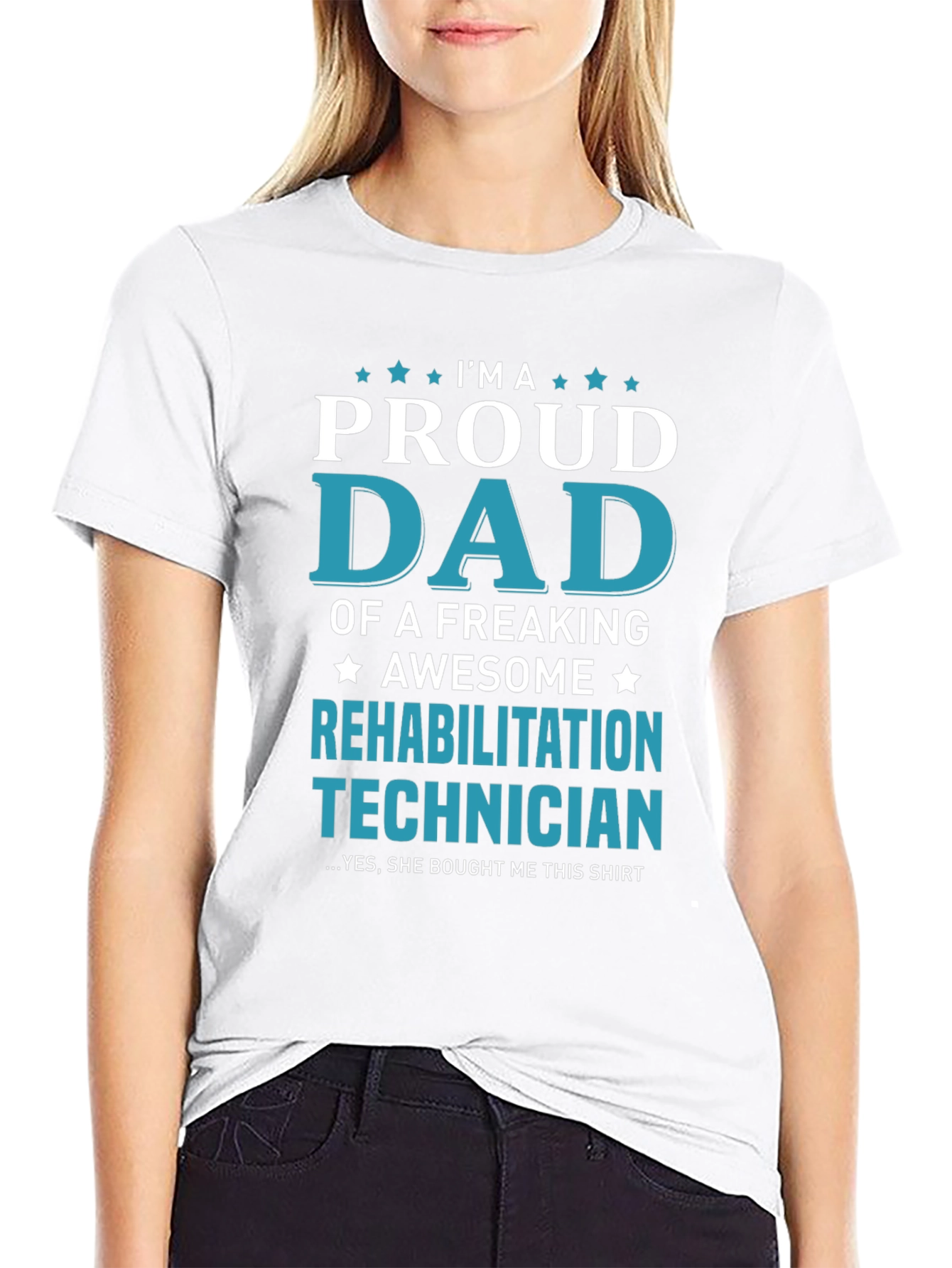 Proud Dad Rehabilitation Technician T-Shirt