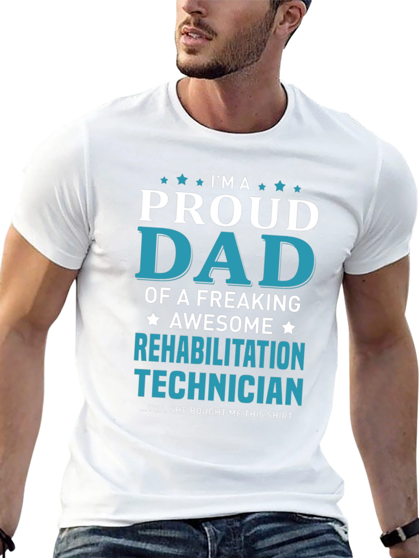 Proud Dad Rehabilitation Technician T-Shirt