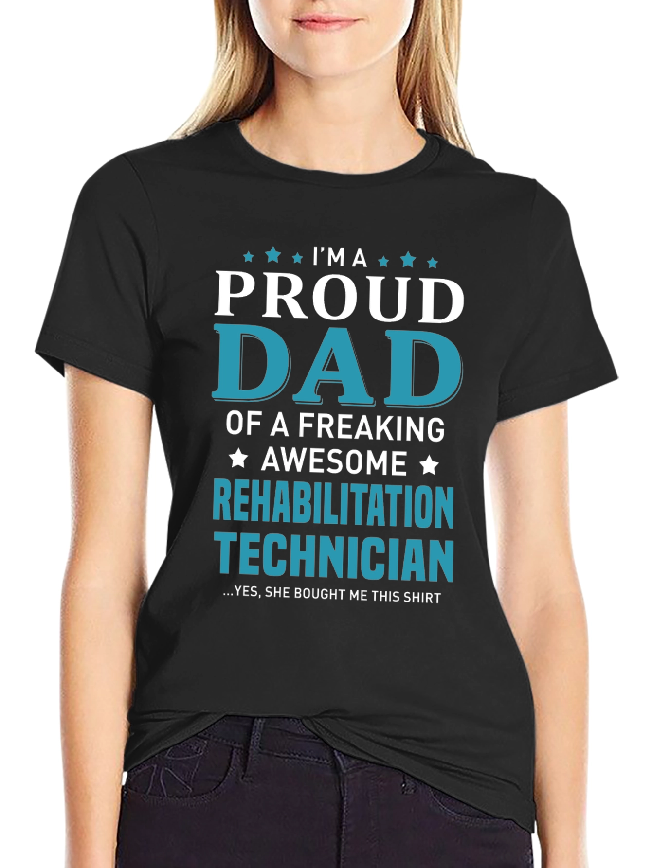 Proud Dad Rehabilitation Technician T-Shirt
