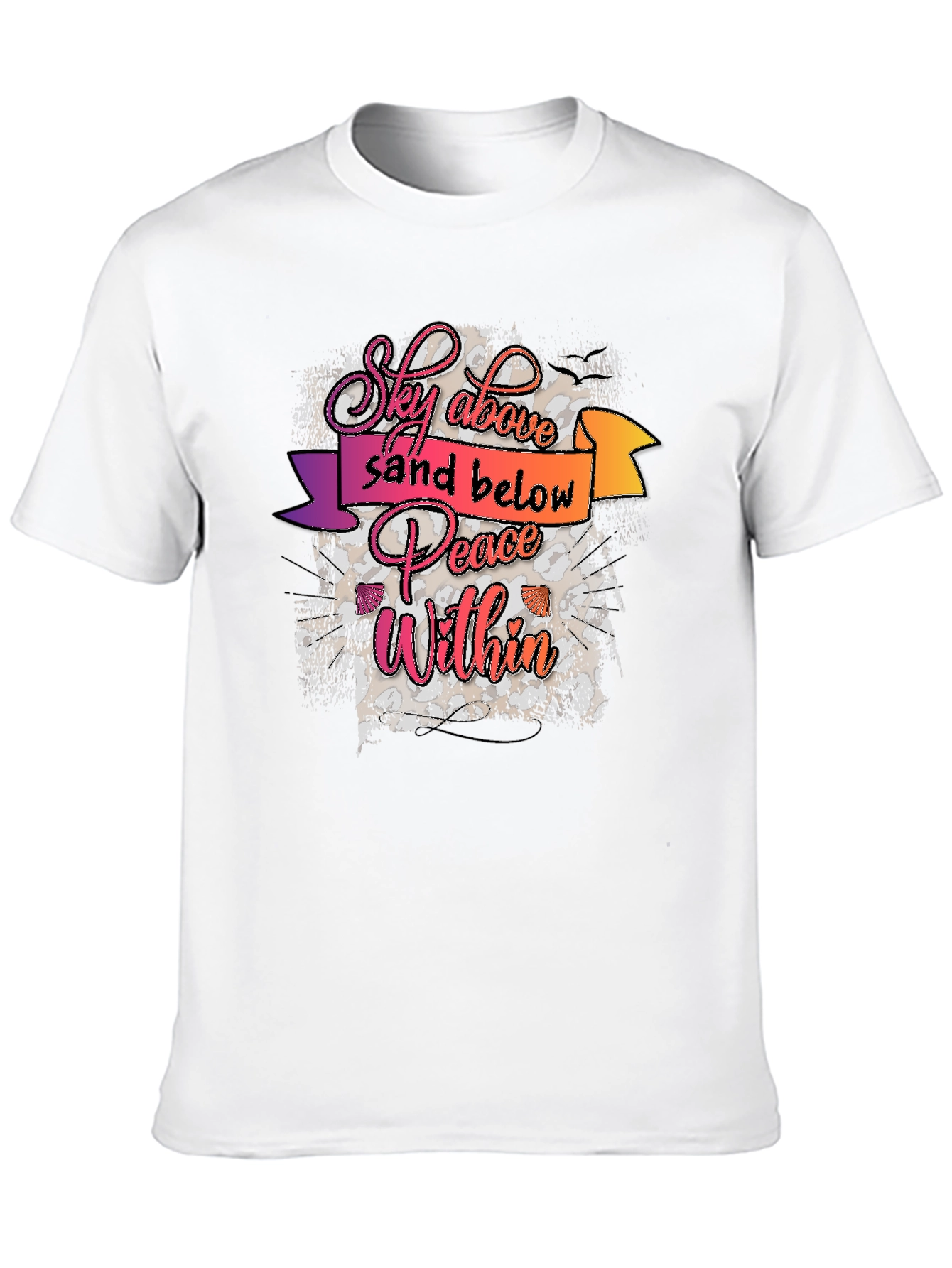 Sky Above Sand Below Peace Within T-Shirt