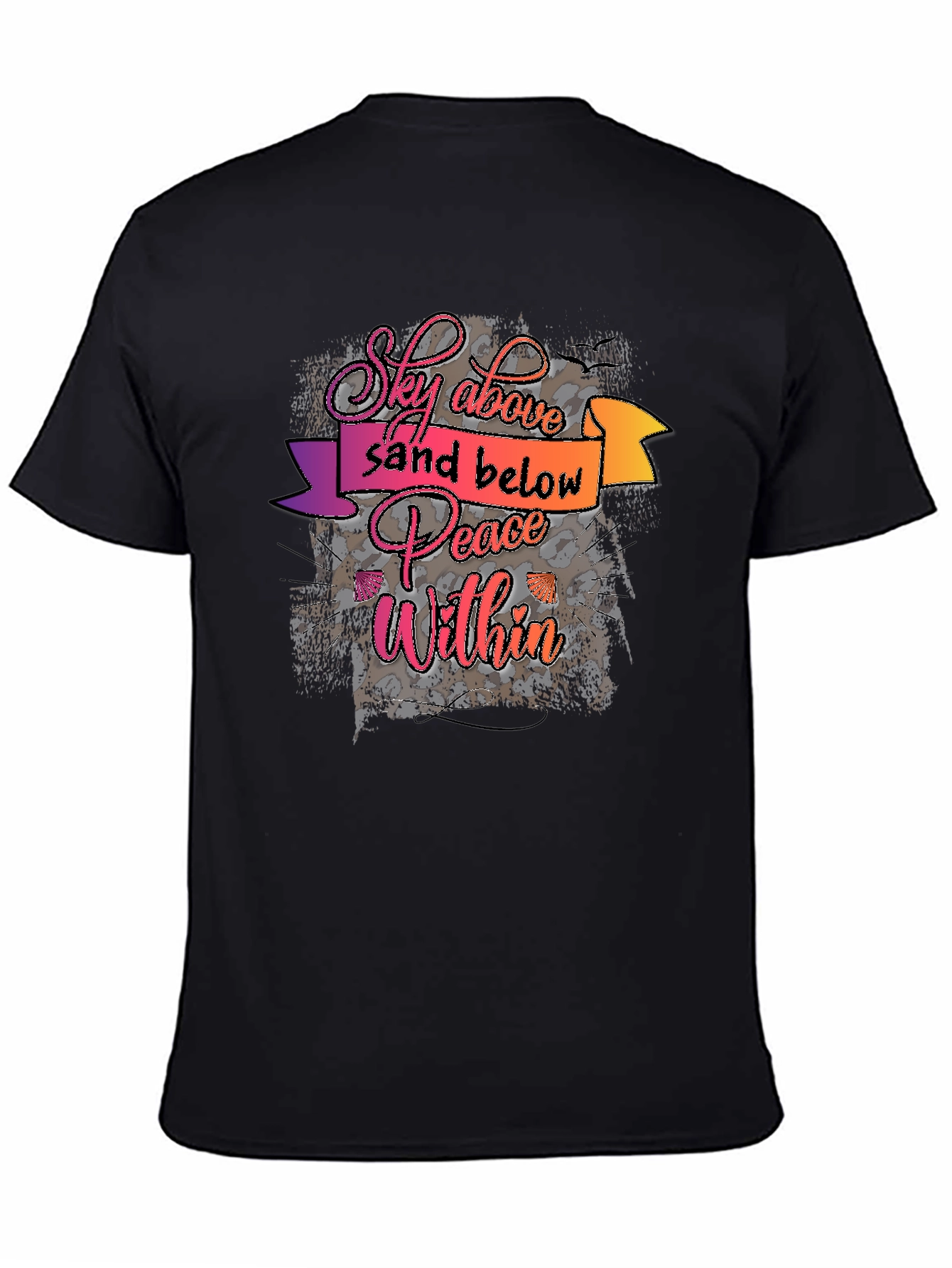 Sky Above Sand Below Peace Within T-Shirt