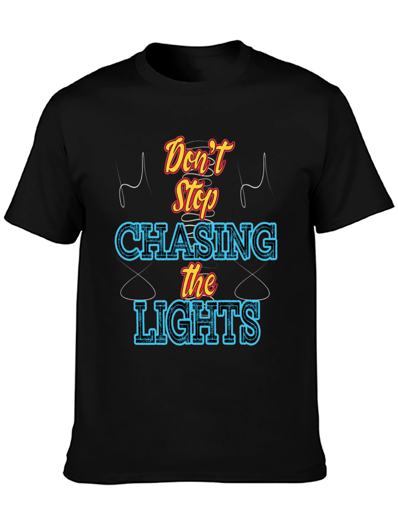 Dont Stop Chasing the Lights Graphic Tee