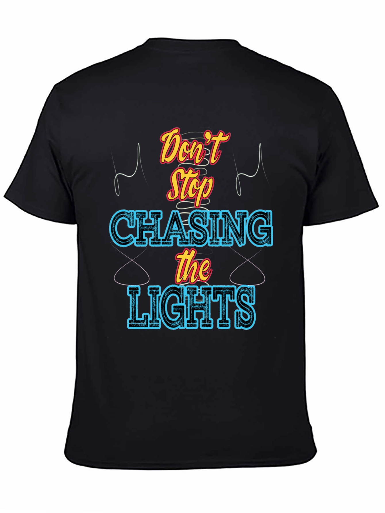 Dont Stop Chasing the Lights Graphic Tee