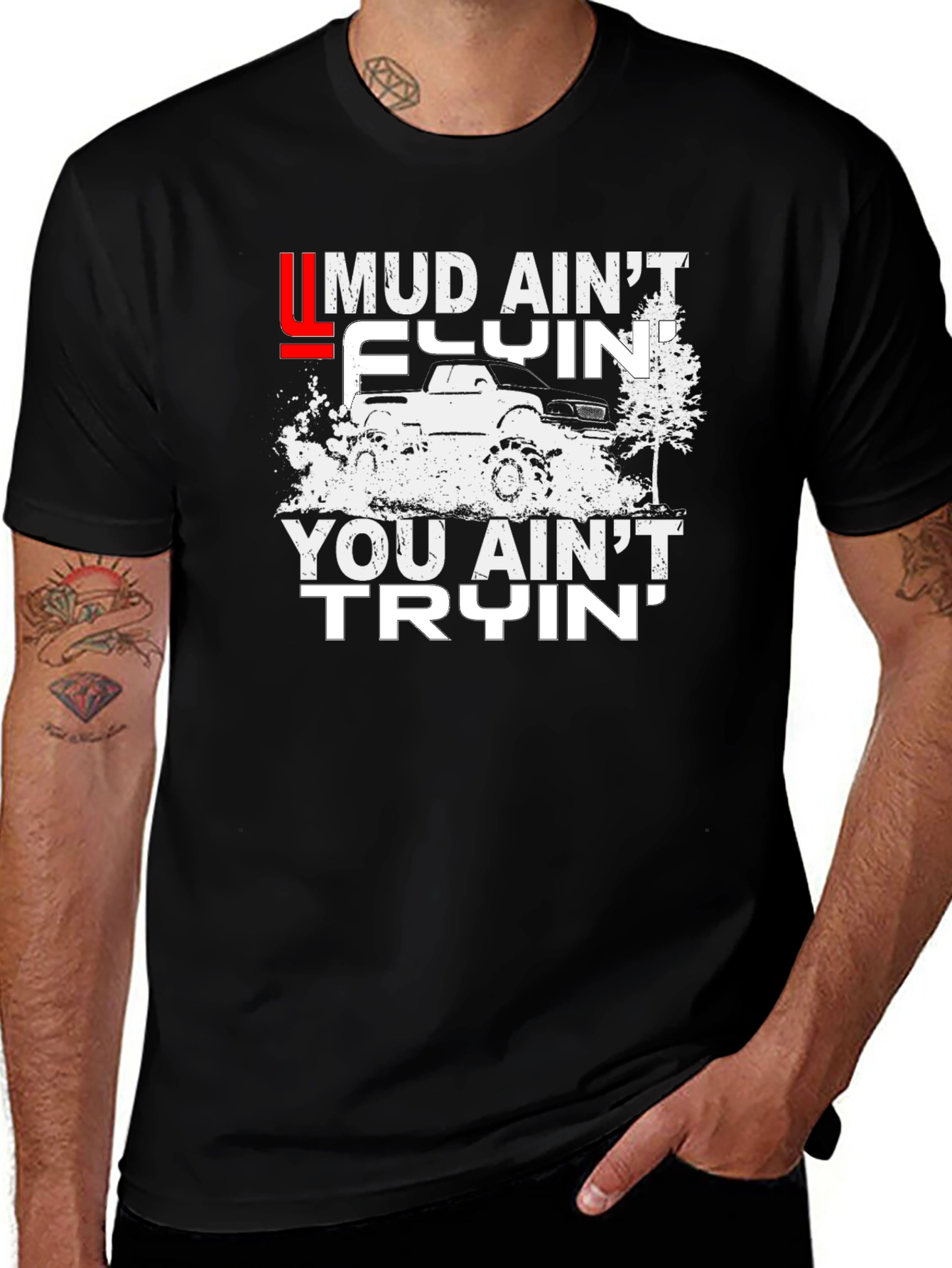 Mud Aint Flyin T-Shirt - Off-Road Adventure Tee