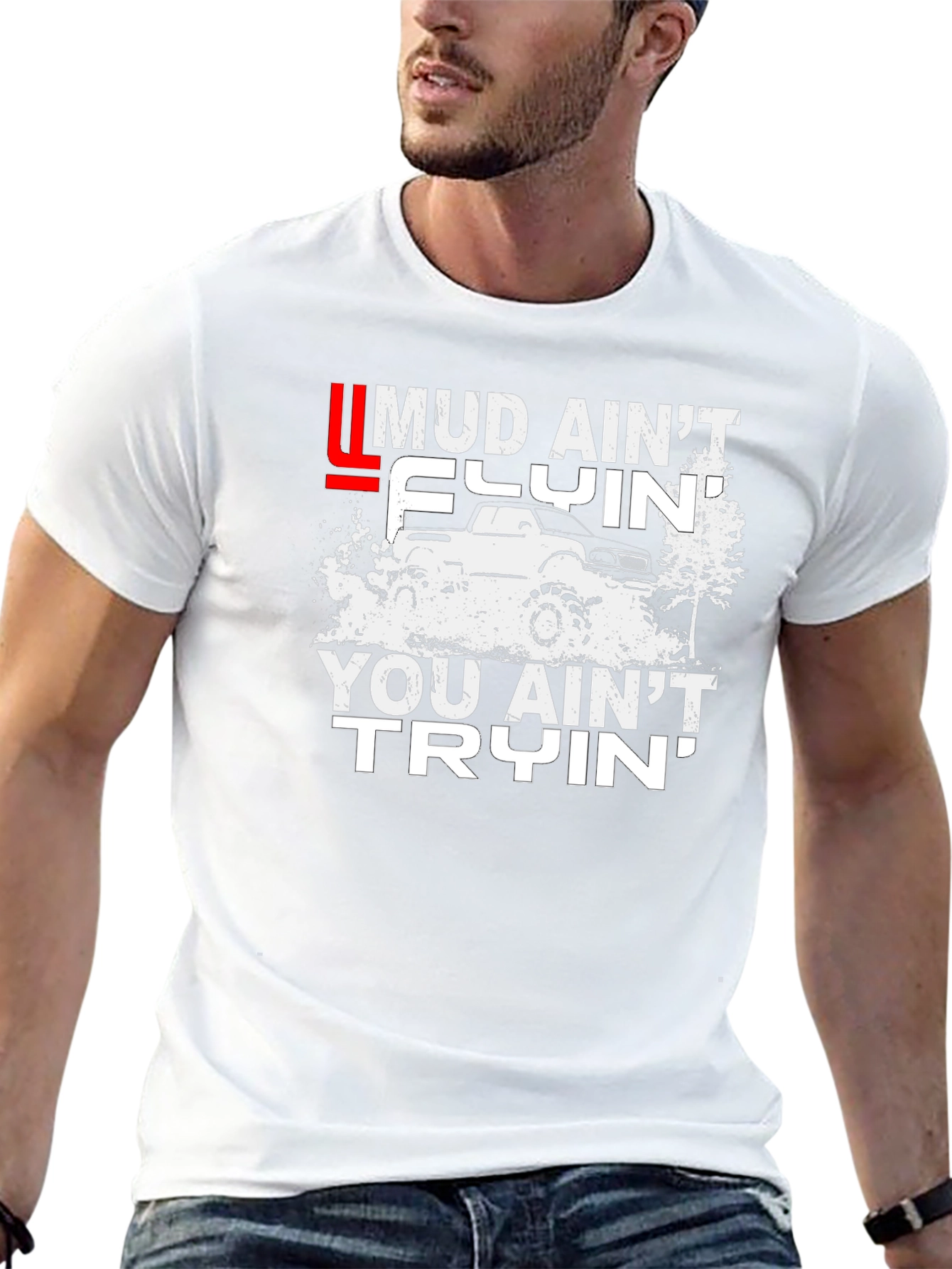 Mud Aint Flyin T-Shirt - Off-Road Adventure Tee