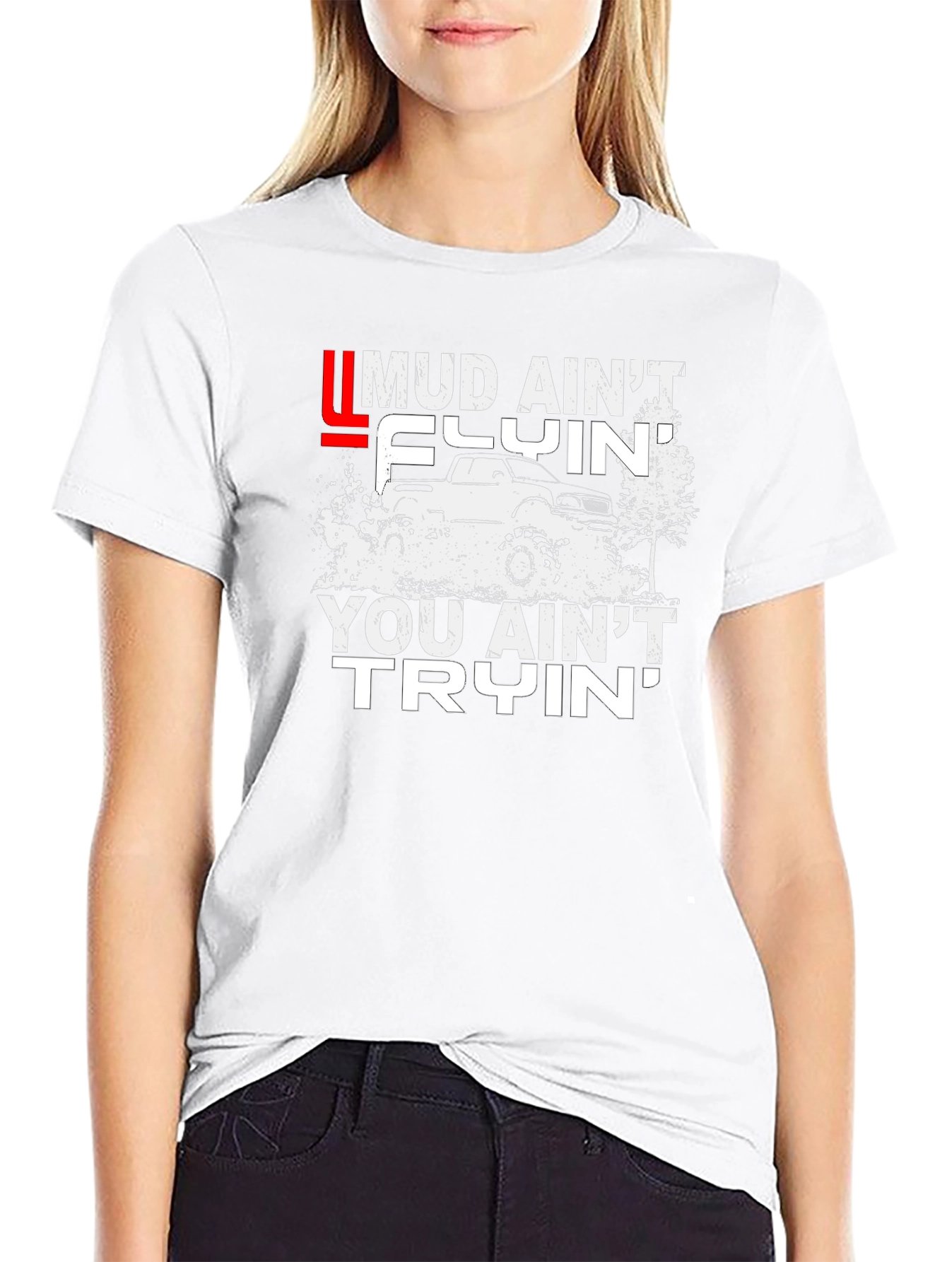 Mud Aint Flyin T-Shirt - Off-Road Adventure Tee