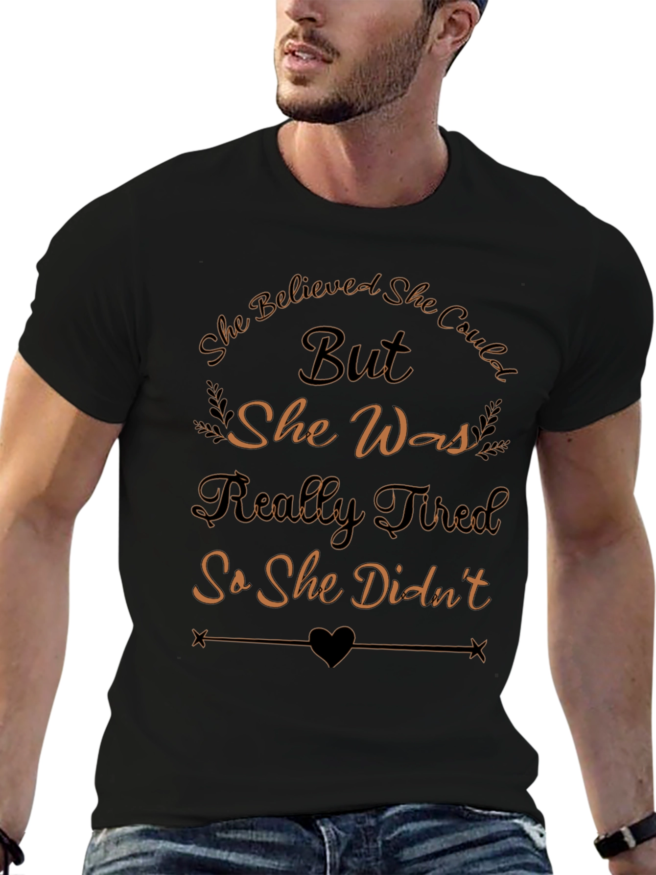 She Believed She Could But Funny Graphic T-Shirt