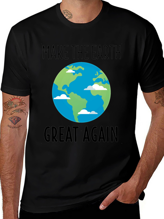 Make The Earth Great Again T-Shirt