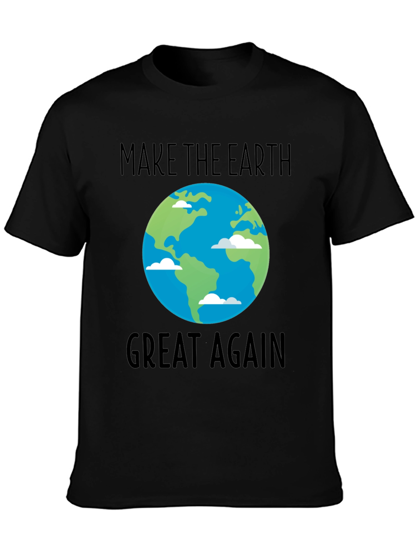 Make The Earth Great Again T-Shirt