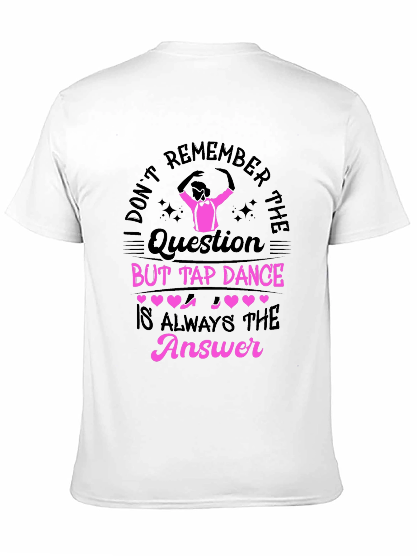 Tap Dance Answer Tee - Fun Black T-Shirt
