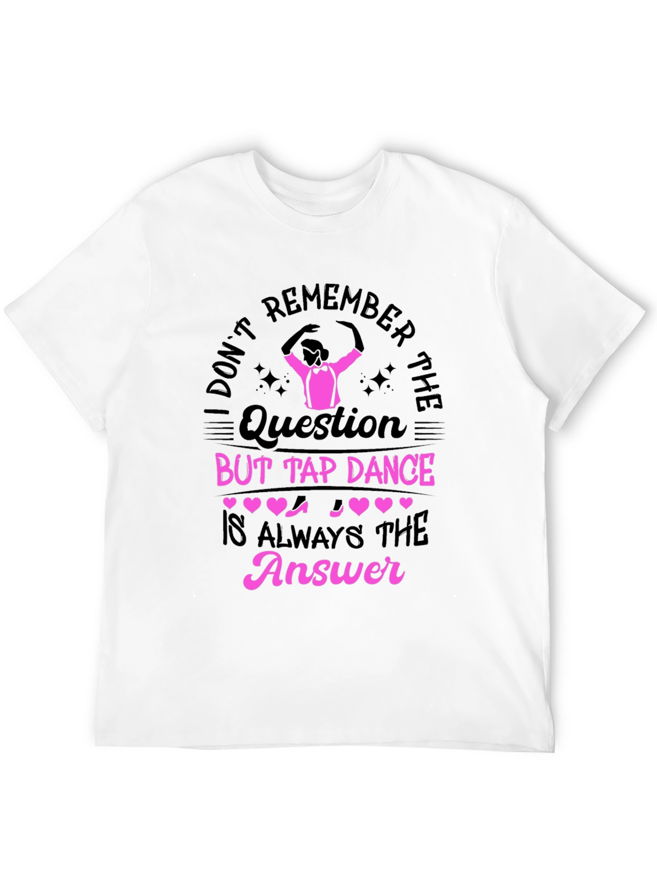 Tap Dance Answer Tee - Fun Black T-Shirt