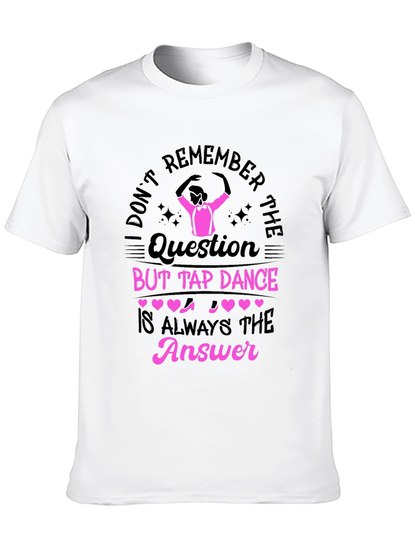 Tap Dance Answer Tee - Fun Black T-Shirt