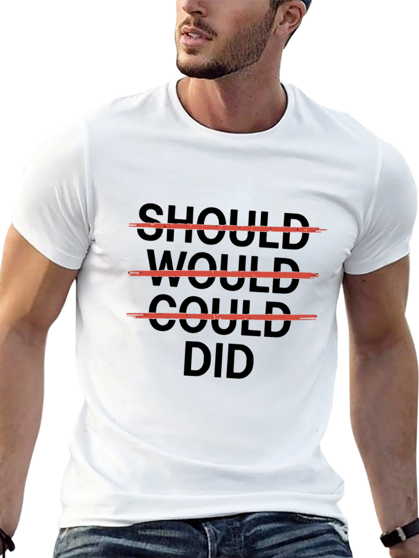 Should Would Could Did T-Shirt - Motivational Graphic Tee