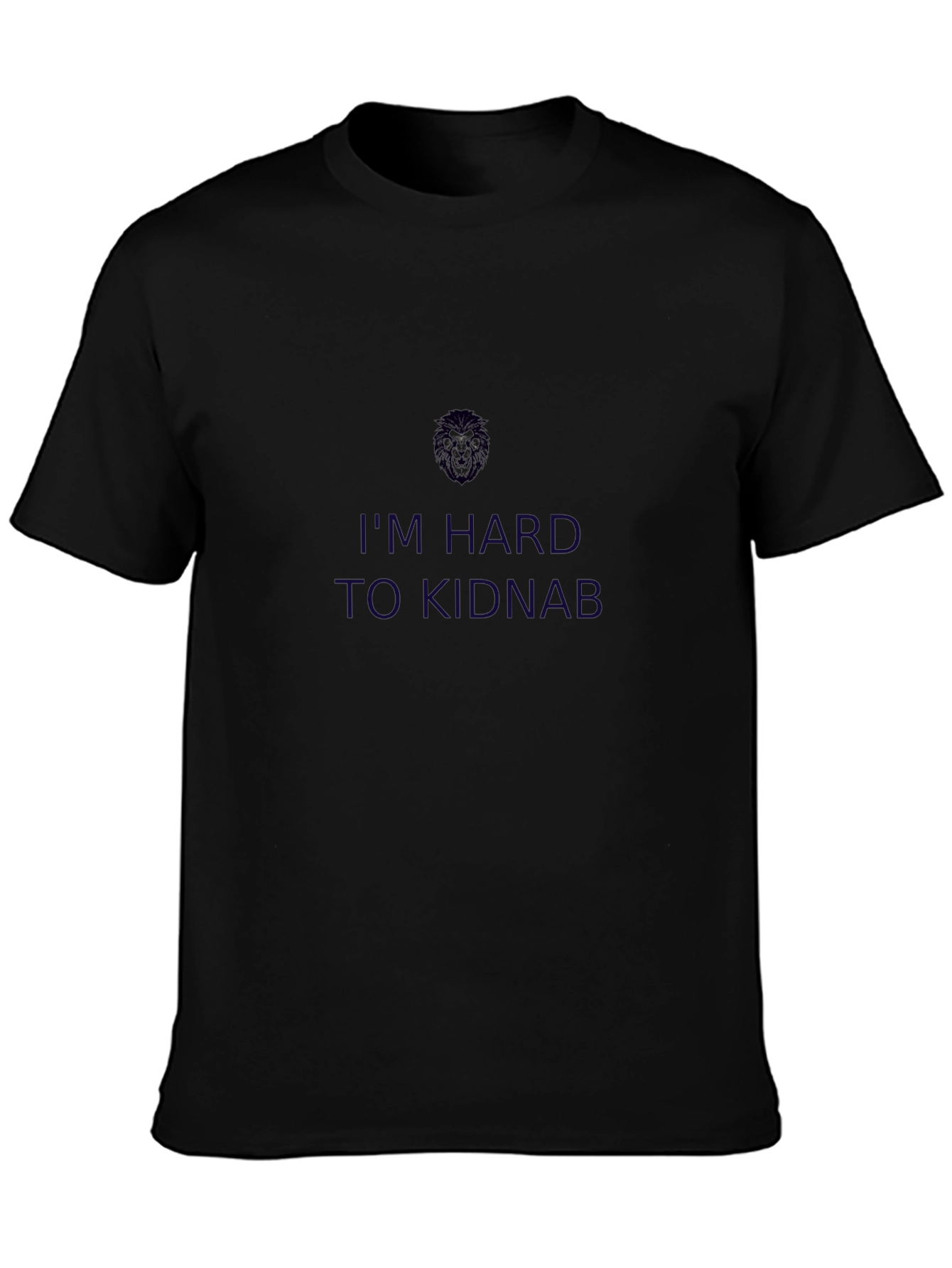 Im Hard to Kidnap Tee -  Black Casual T-Shirt