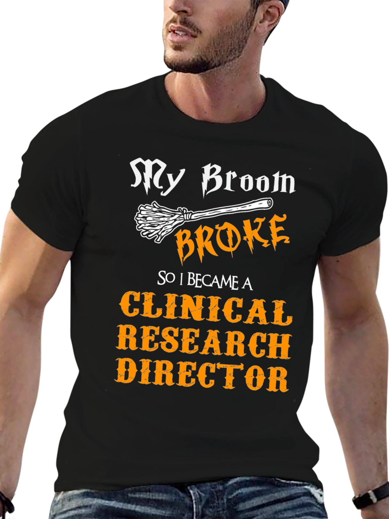 My Broom Broke Clinical Research Director T-Shirt
