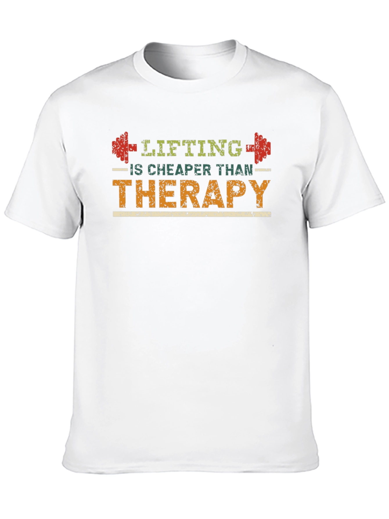 Lifting is Cheaper Than Therapy T-Shirt
