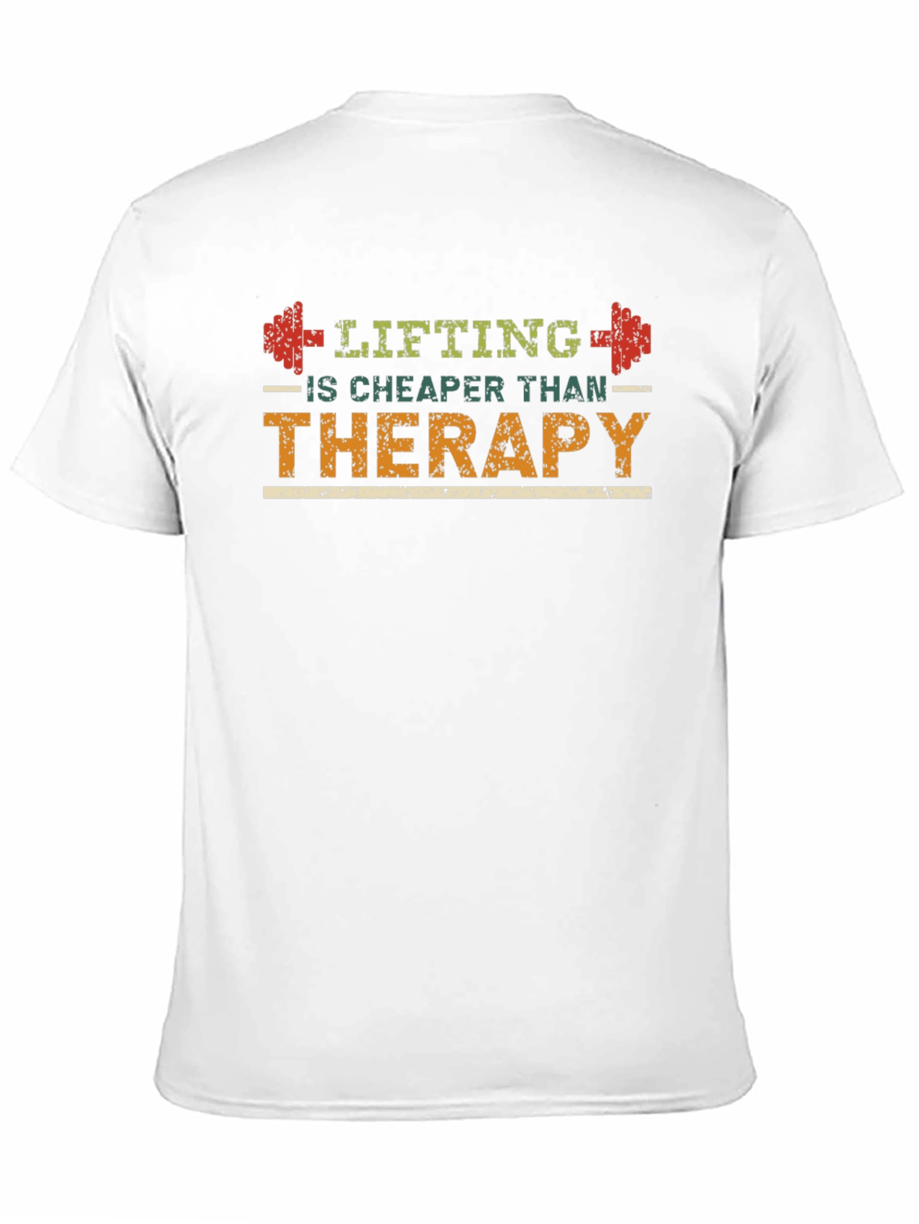 Lifting is Cheaper Than Therapy T-Shirt