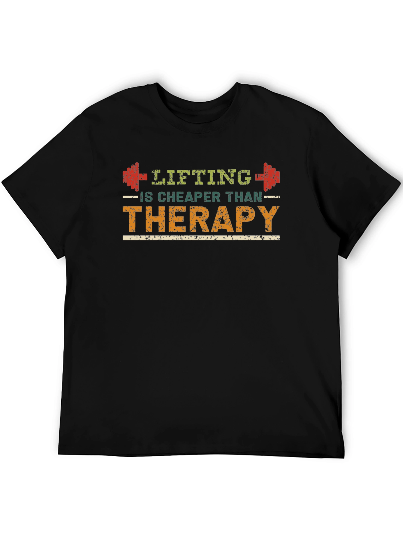 Lifting is Cheaper Than Therapy T-Shirt