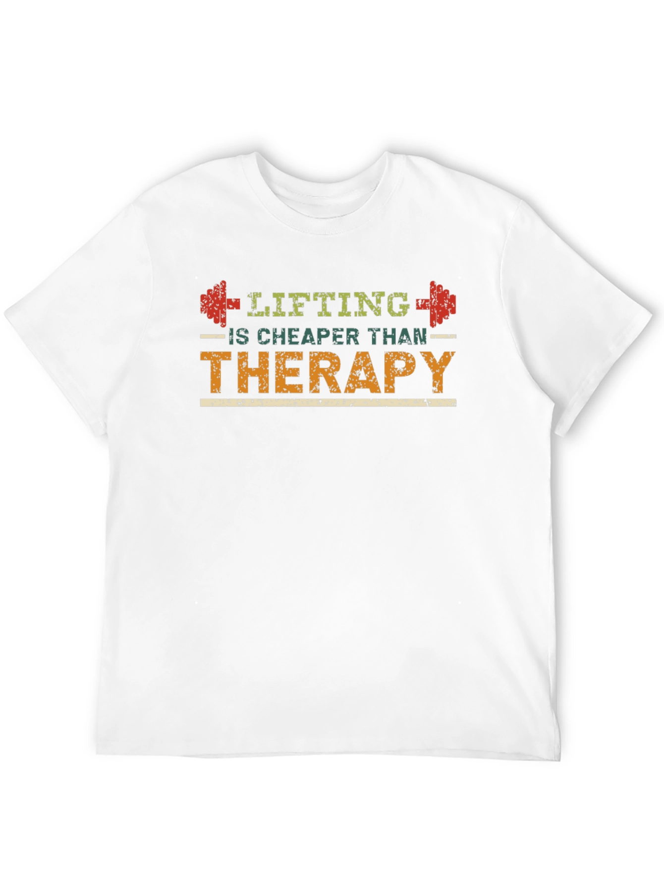 Lifting is Cheaper Than Therapy T-Shirt