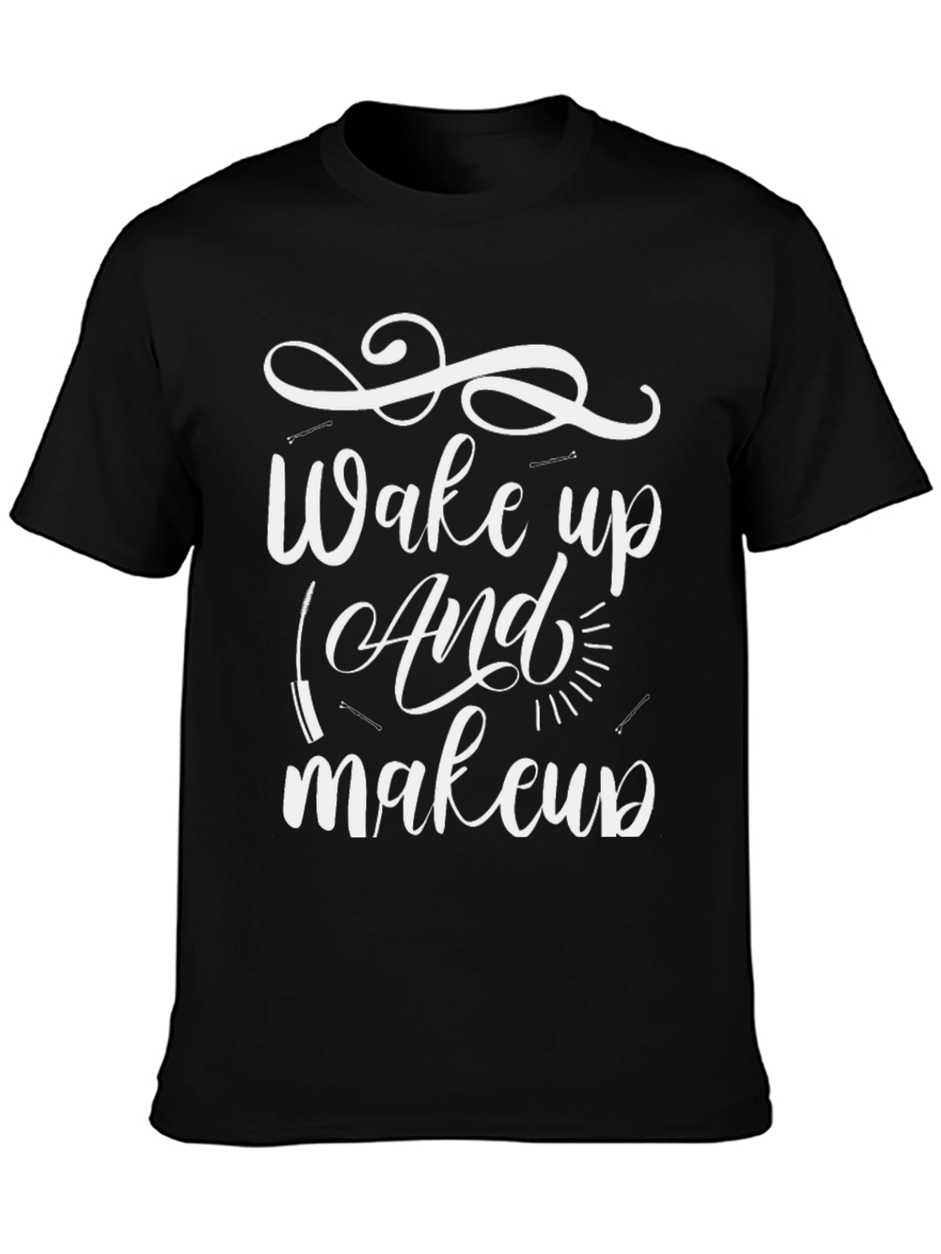 Wake Up & Makeup T-Shirt - Black