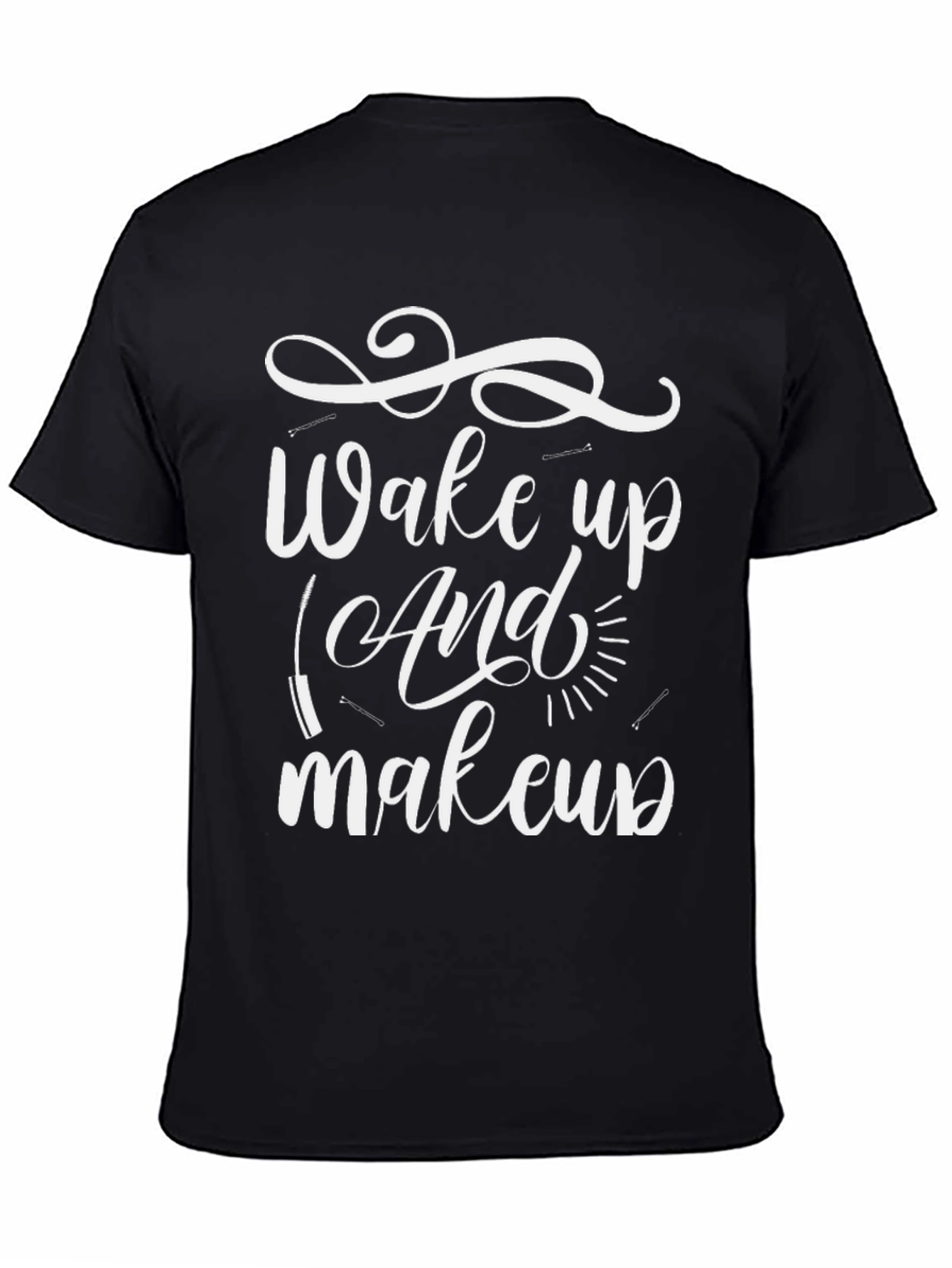 Wake Up & Makeup T-Shirt - Black