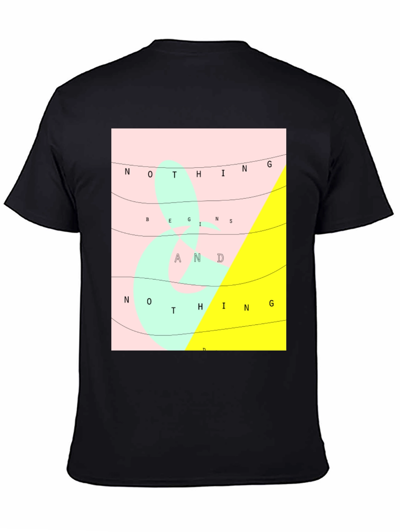 Nothing Begins and Nothing Ends Graphic Tee