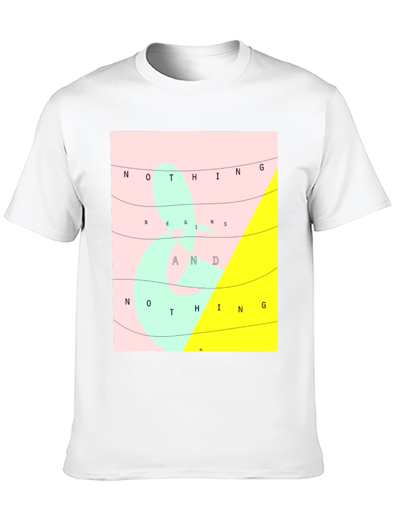Nothing Begins and Nothing Ends Graphic Tee