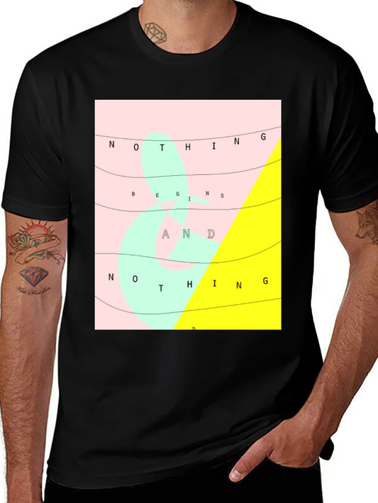 Nothing Begins and Nothing Ends Graphic Tee